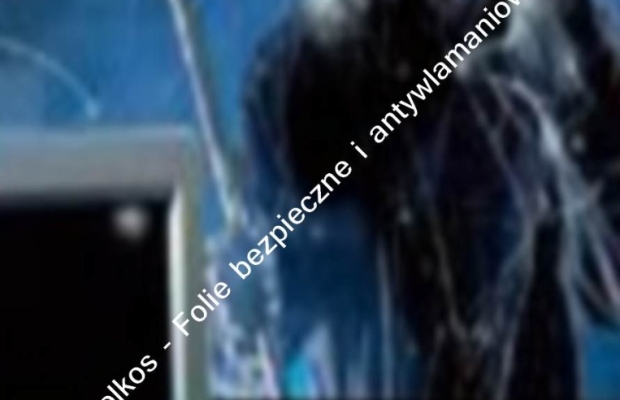 Folie bezpieczne Warszawa -Folie klasy 2B2, 1B1, P2A - wzmacniają strukturę szyby- Folkos folie bezpieczne oklejanie