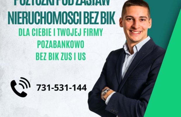 POZABANKOWE POZYCZKI POD ZABEZPIECZENIE NIERUCHOMOSCI BEZ BIK ZUS I US