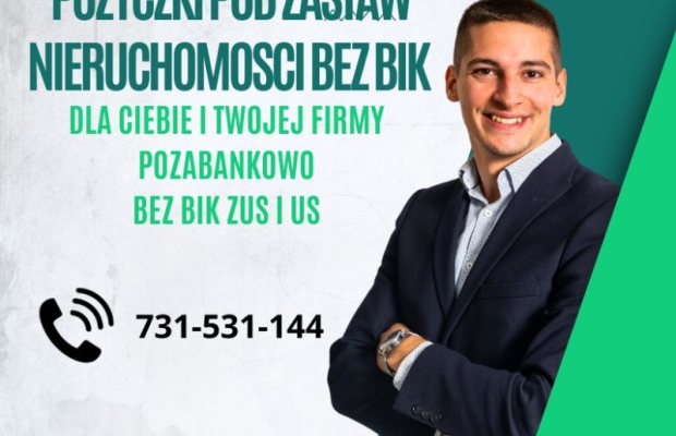 POZABANKOWE POZYCZKI POD ZABEZPIECZENIE NIERUCHOMOSCI BEZ BIK ZUS I US